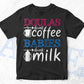 Doulas Drink Coffee Babies Drink Milk Vector T-shirt Design in Ai Svg Png Files