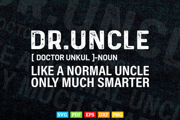 products/dr-uncle-like-a-normal-uncle-only-much-smarter-doctor-uncle-svg-t-shirt-design-235.jpg