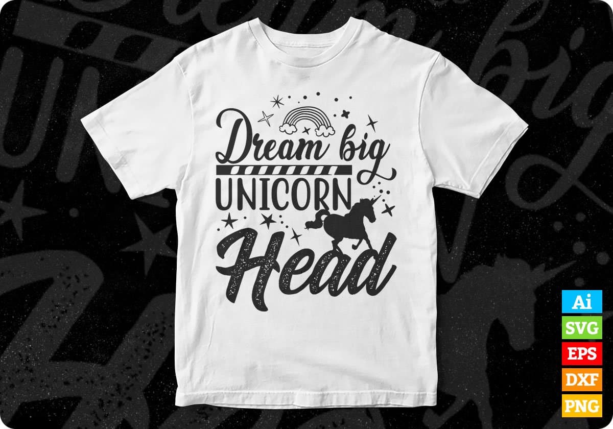 Dream Big Unicorn Head Animal T shirt Design In Svg Png Cutting Printable Files