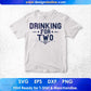 Drinking For Two T shirt Design In Svg Cutting Printable Files