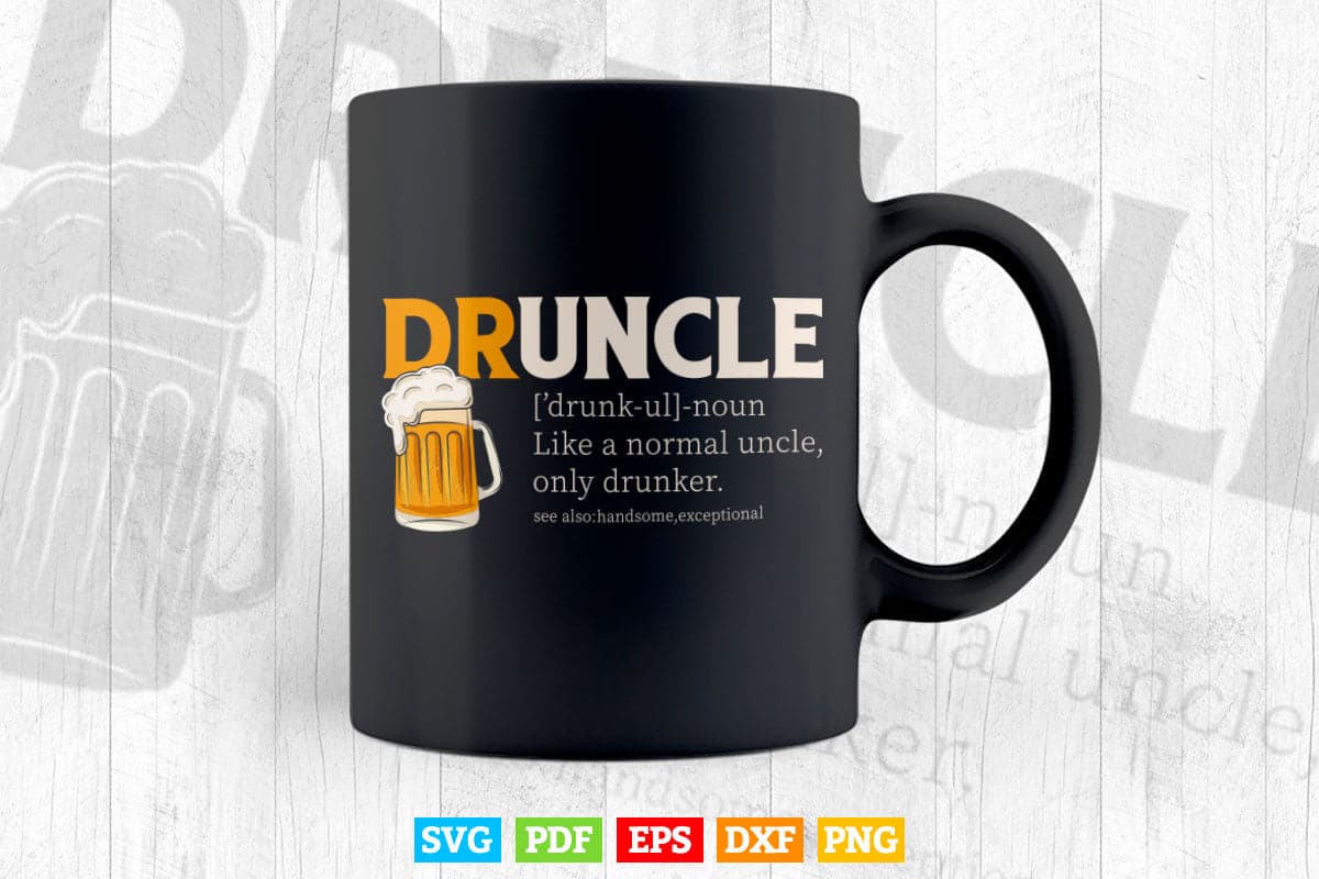 Druncle Definition Favorite Uncle Day Svg T shirt Design.