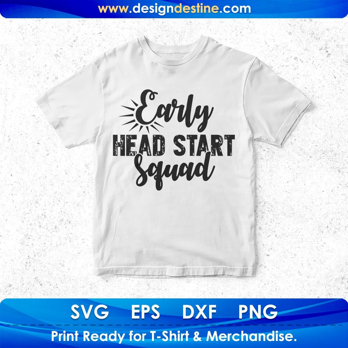 Early Head Start Squad Quotes T shirt Design In Png Svg Cutting Printable Files