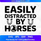 Easily Distracted By Horse T shirt Design In Svg Png Cutting Printable Files