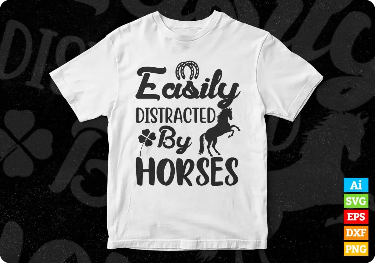 Easily Distracted By Horses T shirt Design In Svg Png Cutting Printable Files
