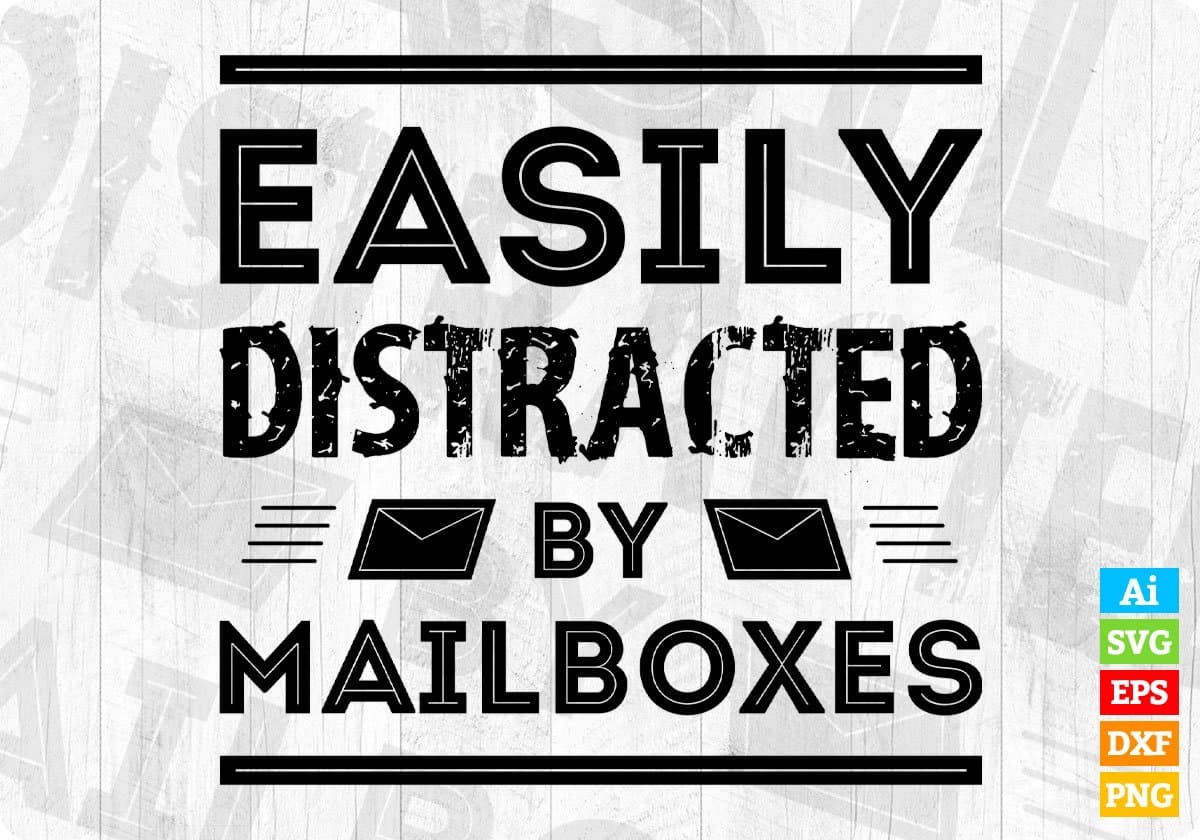 Easily Distracted By Mailboxes Mail Carrier T shirt Design In Ai Svg Printable Files
