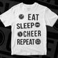 Eat Sleep Cheer Repeat T shirt Design In Svg Cutting Printable Files
