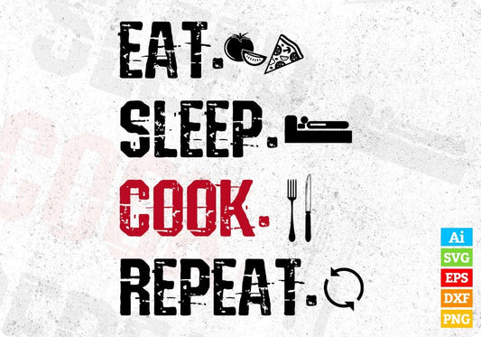 Eat Sleep Cook Repeat Chef Editable T shirt Design In Ai Svg Png Cutting Printable Files