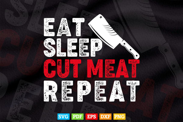 products/eat-sleep-cut-meat-repeat-butcher-funny-gift-svg-png-cutting-files-387.jpg
