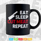 Eat Sleep Cut Meat Repeat Butcher Svg Cricut Files.