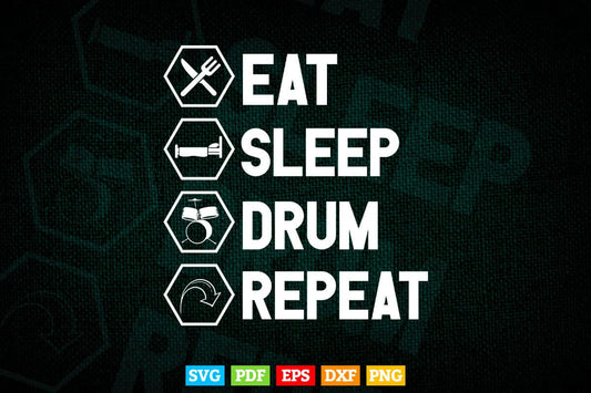 Eat Sleep Drum Repeat Funny Drummer Svg Files.