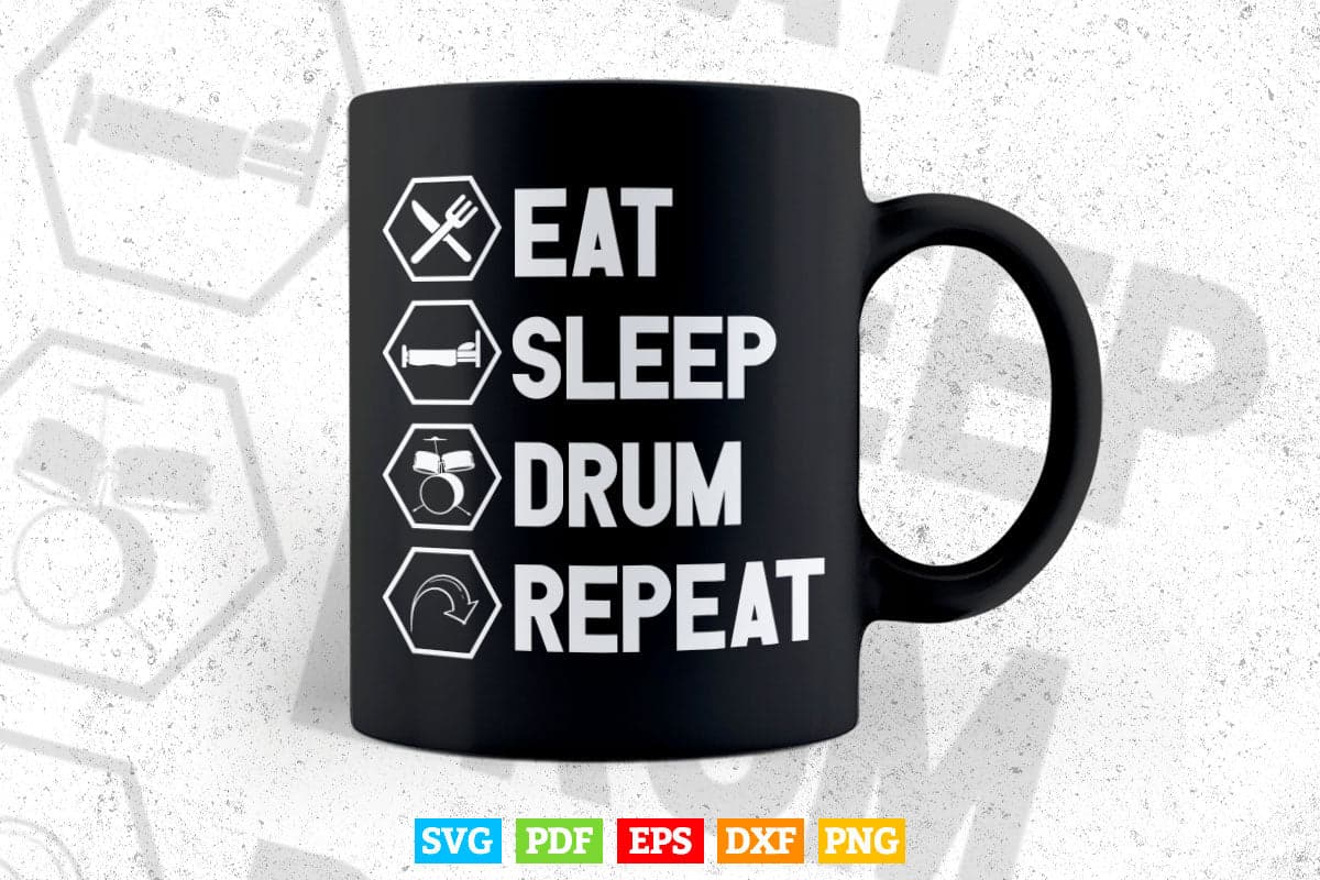 Eat Sleep Drum Repeat Funny Drummer Svg Files.