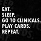 Eat Sleep Go To Clinicals Play Cards Repeat Nurse Editable T shirt Design In Ai Svg Files
