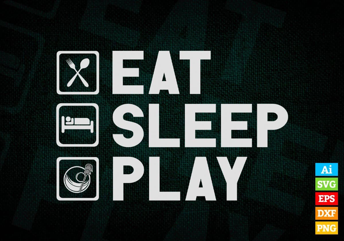 Eat Sleep Play Lacrosse Editable Vector T-shirt Design in Ai Svg Png Files