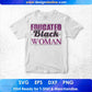 Educated Black Woman T shirt Design In Svg Png Cutting Printable Files