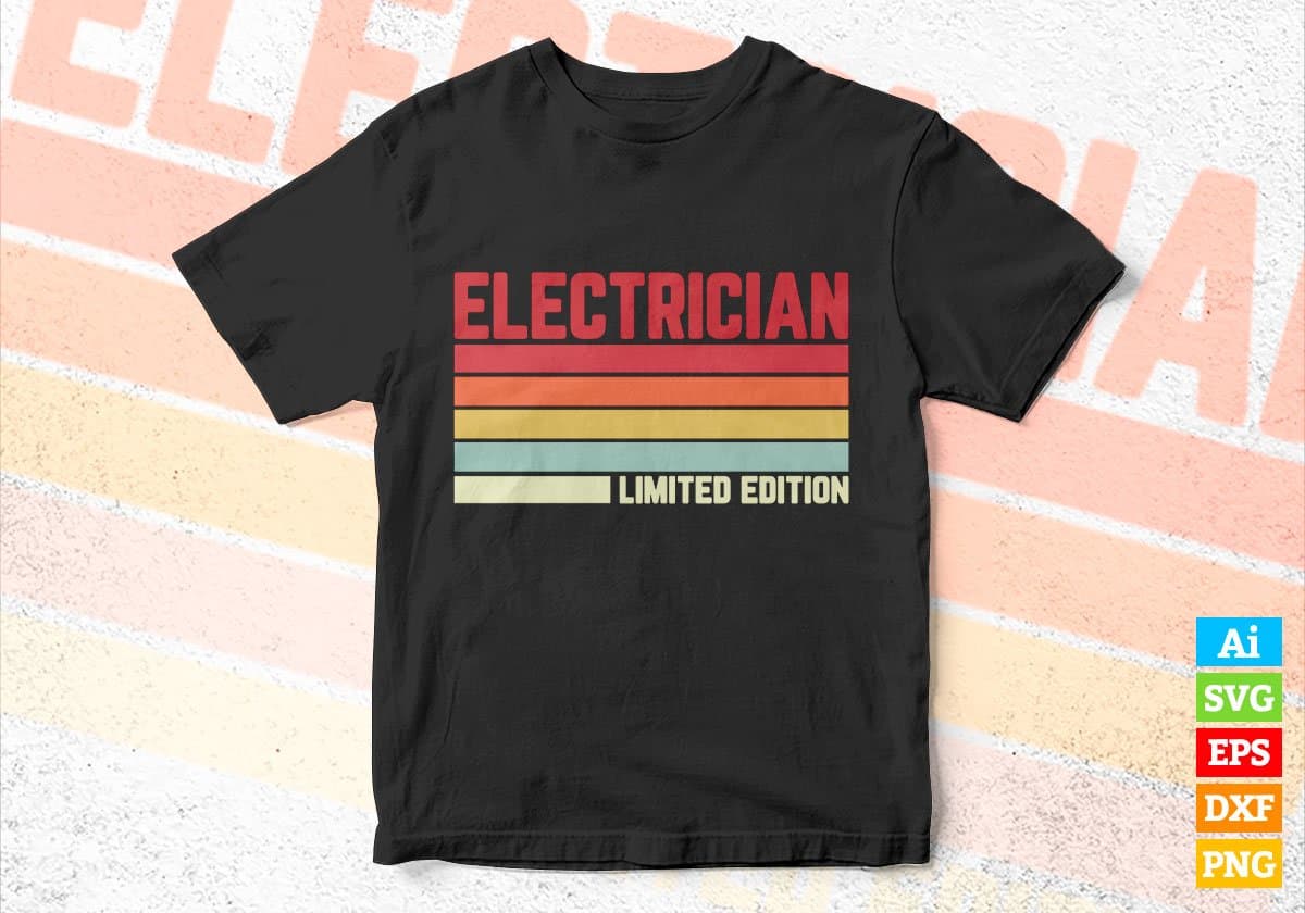 Electrician Limited Edition Editable Vector T-shirt Designs Png Svg Files