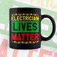 Electrician Lives Matter Editable Vector T-shirt Designs Png Svg Files