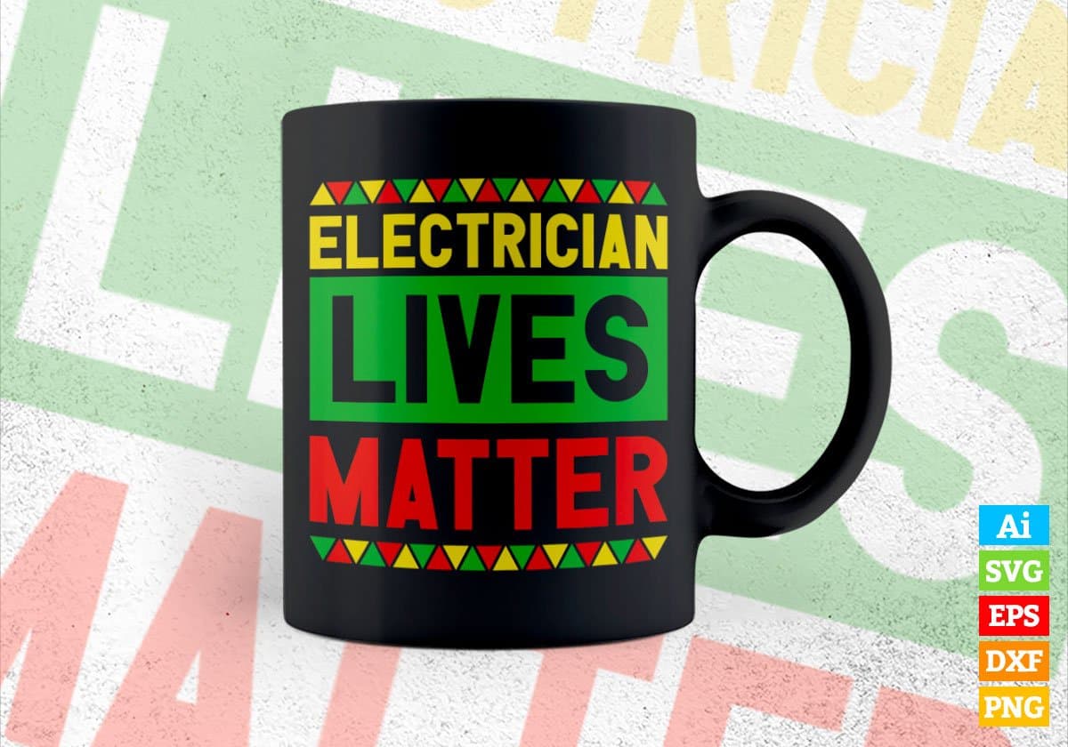 Electrician Lives Matter Editable Vector T-shirt Designs Png Svg Files