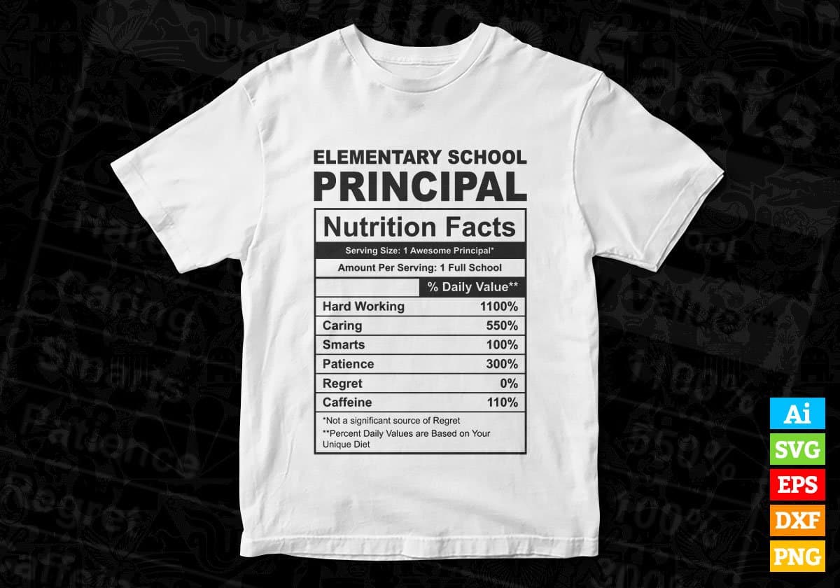 Elementary School Principal Nutrition Facts Editable Vector T-shirt Design in Ai Svg Files