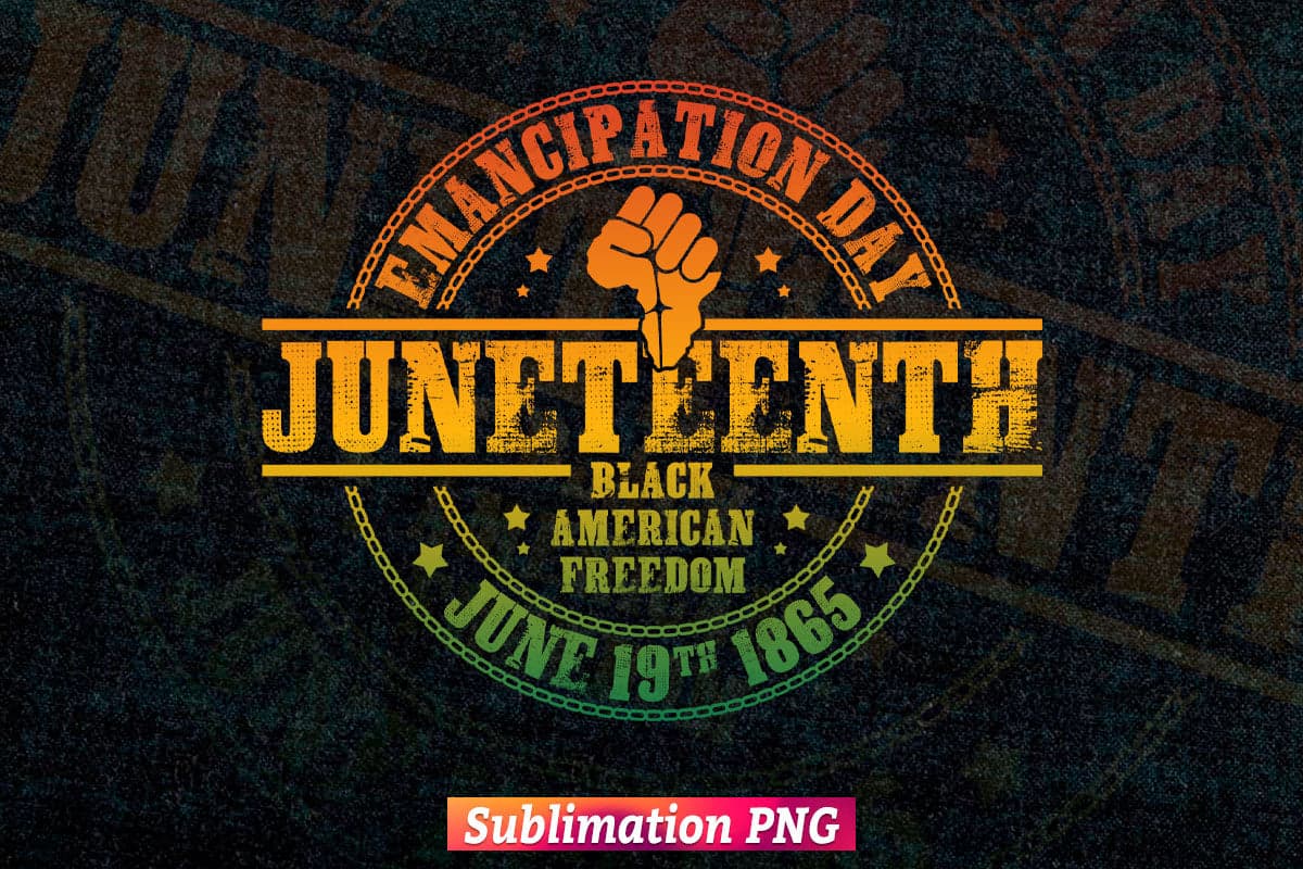 Emancipation Juneteenth Black American Freedom Vector T shirt Design Png Sublimation Files