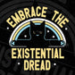 Embrace The Existential Dread Funny Cat Editable T-shirt Design in Ai PNG SVG Cutting Printable Files