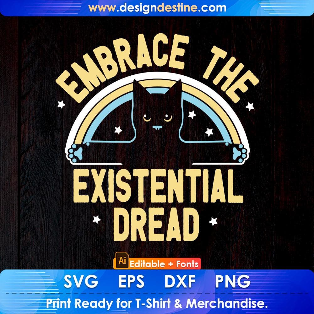Embrace The Existential Dread Funny Cat Editable T-shirt Design in Ai PNG SVG Cutting Printable Files