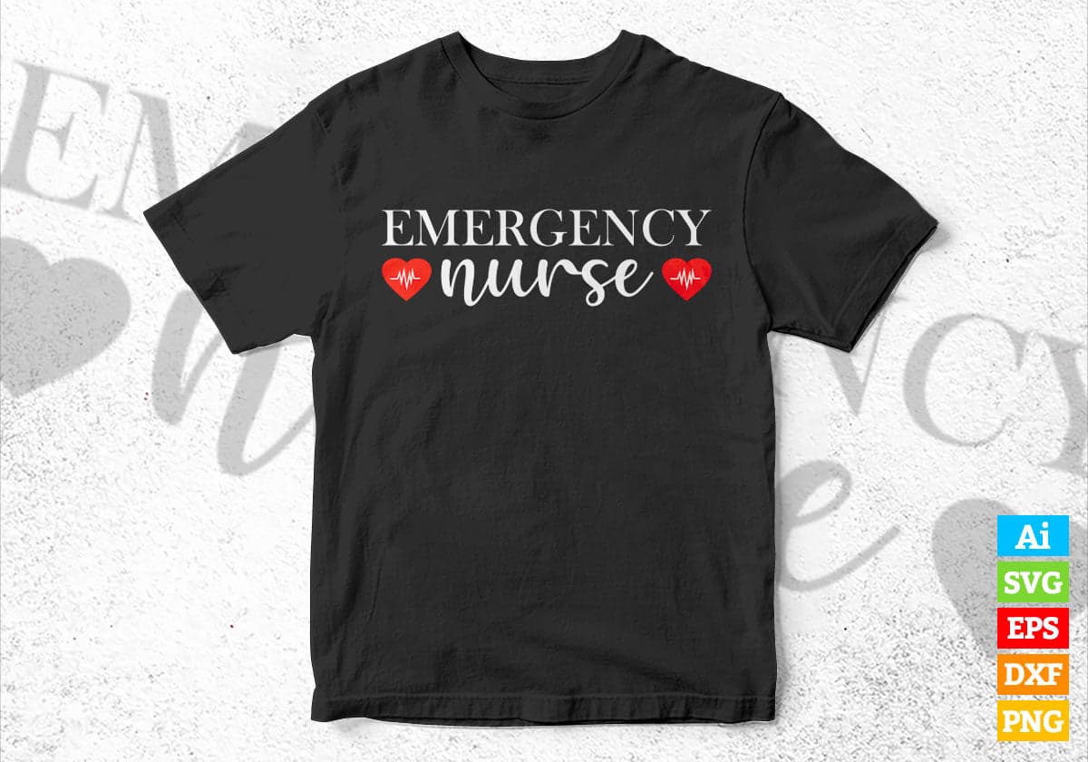 Emergency Nurse Er Nurse Gift Editable Vector T shirt Design in Ai Png Svg Files.