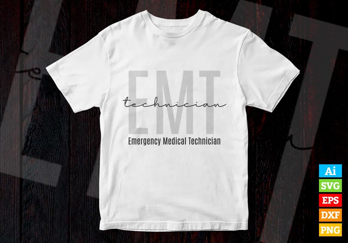 EMT Emergency Medical Technician Editable Vector T-shirt Design in Ai Svg Png Files