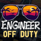 Engineer Off Duty With Sunglass Funny Summer Gift Editable Vector T-shirt Designs Png Svg Files