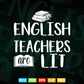 English Teachers are lit Teacher Svg Digital Files.