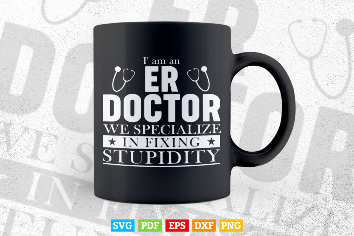 ER Emergency Room Doctor Life Funny Svg T shirt Design.