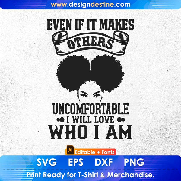 products/even-if-it-makes-others-uncomfortable-i-will-love-who-i-am-afro-editable-t-shirt-design-271.jpg