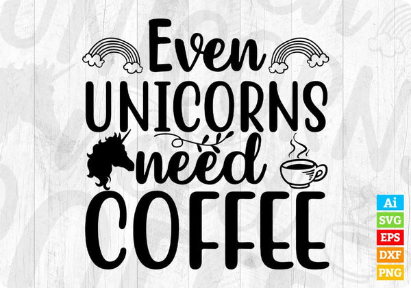 products/even-unicorns-need-coffee-t-shirt-design-in-svg-png-cutting-printable-files-327.jpg