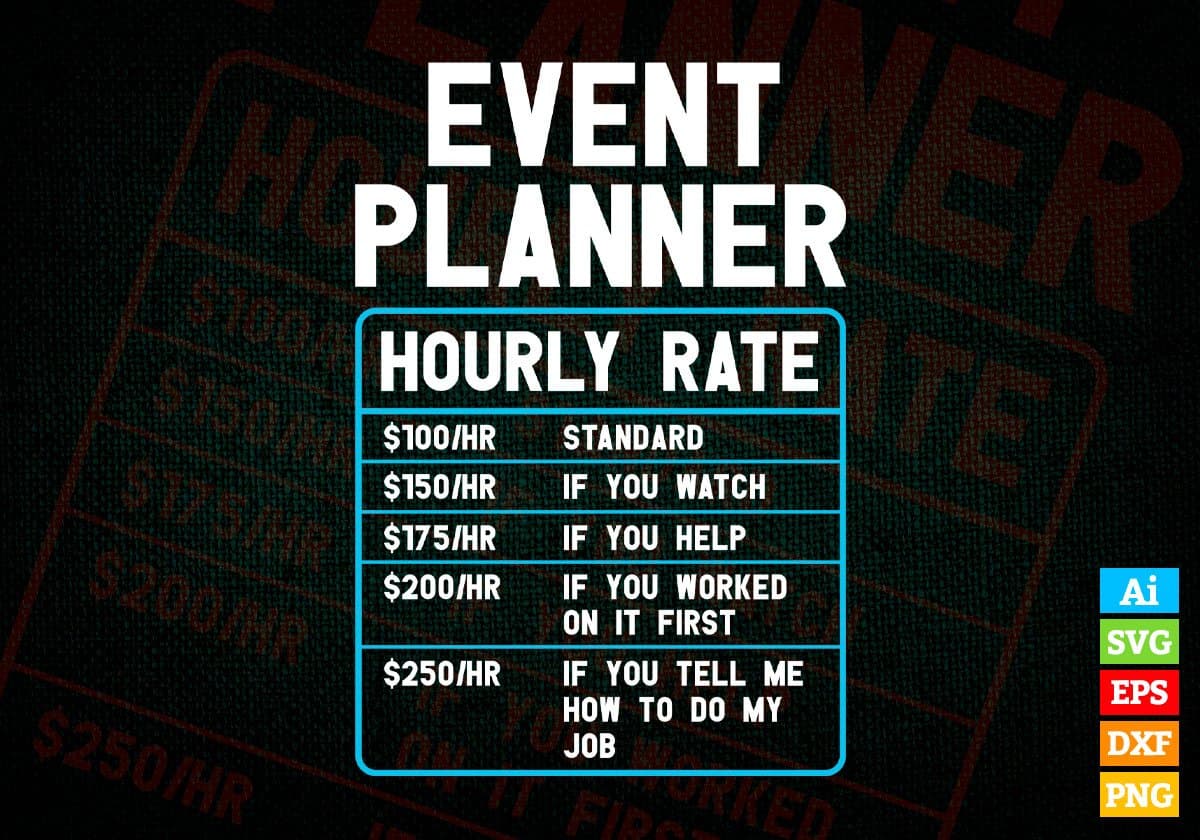 Event Planner Hourly Rate Editable Vector T shirt Design In Svg Png Printable Files