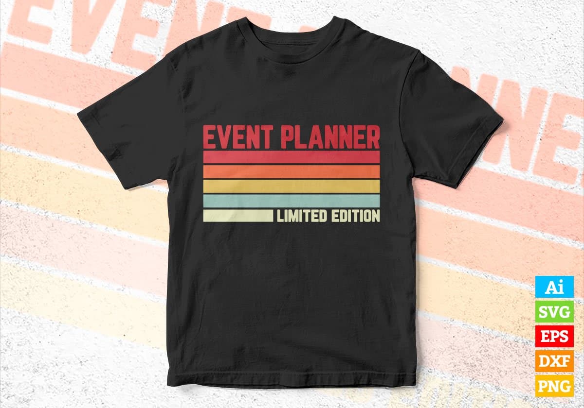 Event Planner Limited Edition Editable Vector T-shirt Designs Png Svg Files
