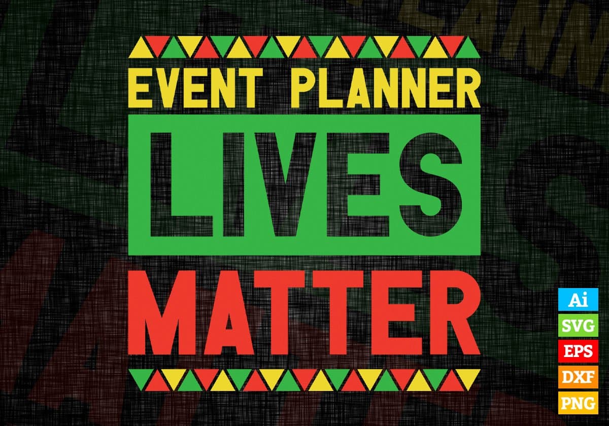Event Planner Lives Matter Editable Vector T-shirt Designs Png Svg Files