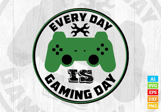 Every Day Is Gaming Day T shirt Design In Svg Png Cutting Printable Files