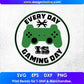 Every Day Is Gaming Day T shirt Design In Svg Png Cutting Printable Files