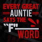 Every Great Auntie Says The F Word Aunt Editable T shirt Design Svg Cutting Printable Files
