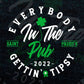 Everybody in the Pub 2022 Gettin' Tipsy St Patrick's Day Editable T-shirt Design in Ai Svg Files