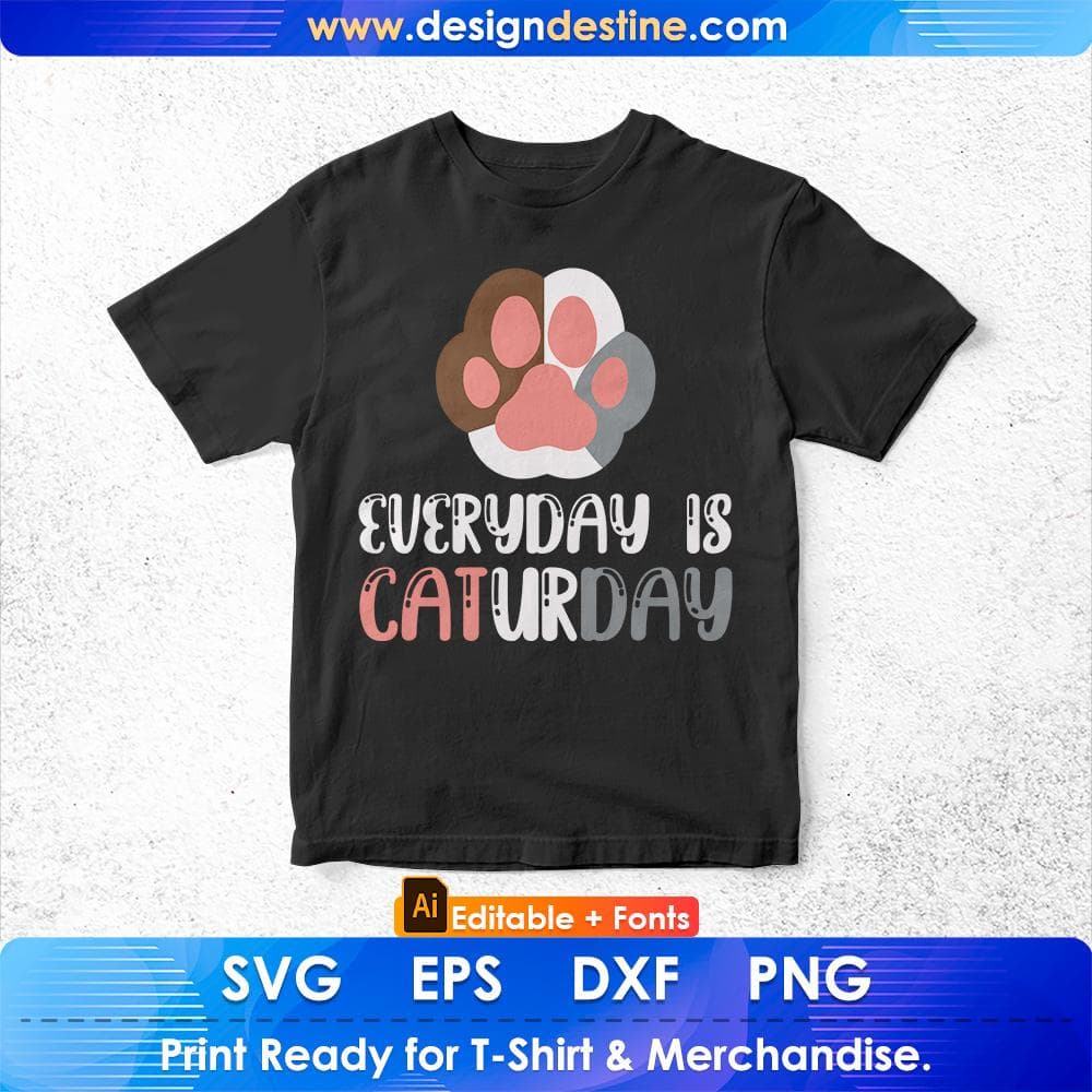 Everyday Is Caturday Cat Editable T-Shirt Design in Ai PNG SVG Cutting Printable Files