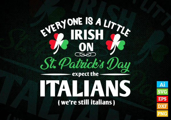 products/everyone-is-a-little-irish-on-st-patricks-day-expect-on-italians-editable-vector-t-shirt-562.jpg