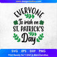 Everyone Is Irish On St Patrick’s Day T shirt Design In Svg Png Cutting Printable Files