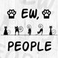 EW People Meowy Cat Lovers Funny Editable T shirt Design in Ai PNG SVG Cutting Printable Files
