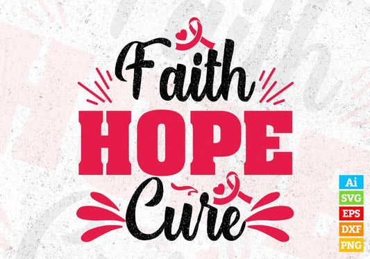 Faith Hope Cure Awareness T shirt Design In Svg Png Cutting Printable Files