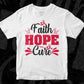 Faith Hope Cure Awareness T shirt Design In Svg Png Cutting Printable Files