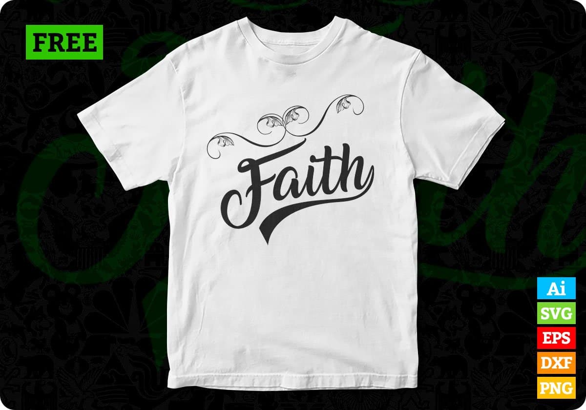 Faith Jesus Christ T shirt Design In Svg Png Cutting Printable Files