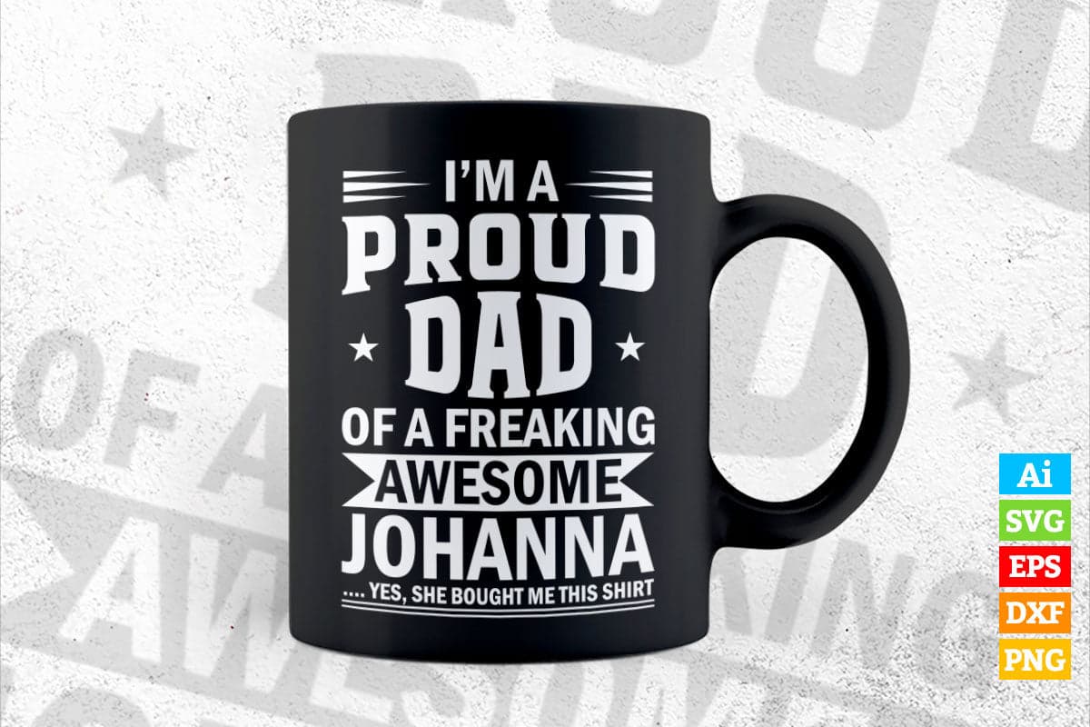 Family Father's Day Dad Daughter Johanna Name Vector T-shirt Design in Ai Svg Png Cutting Printable Files