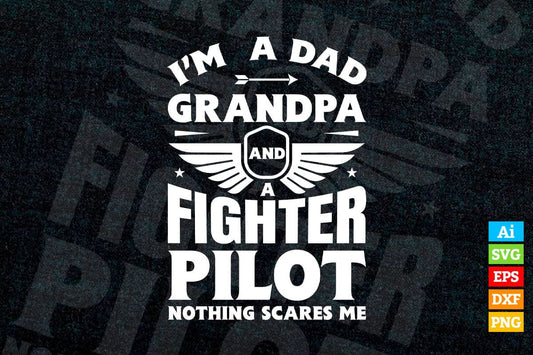 Family Father's Day I'm A Dad & A Fighter Pilot Vector T-shirt Design in Ai Svg Png Cutting Printable Files