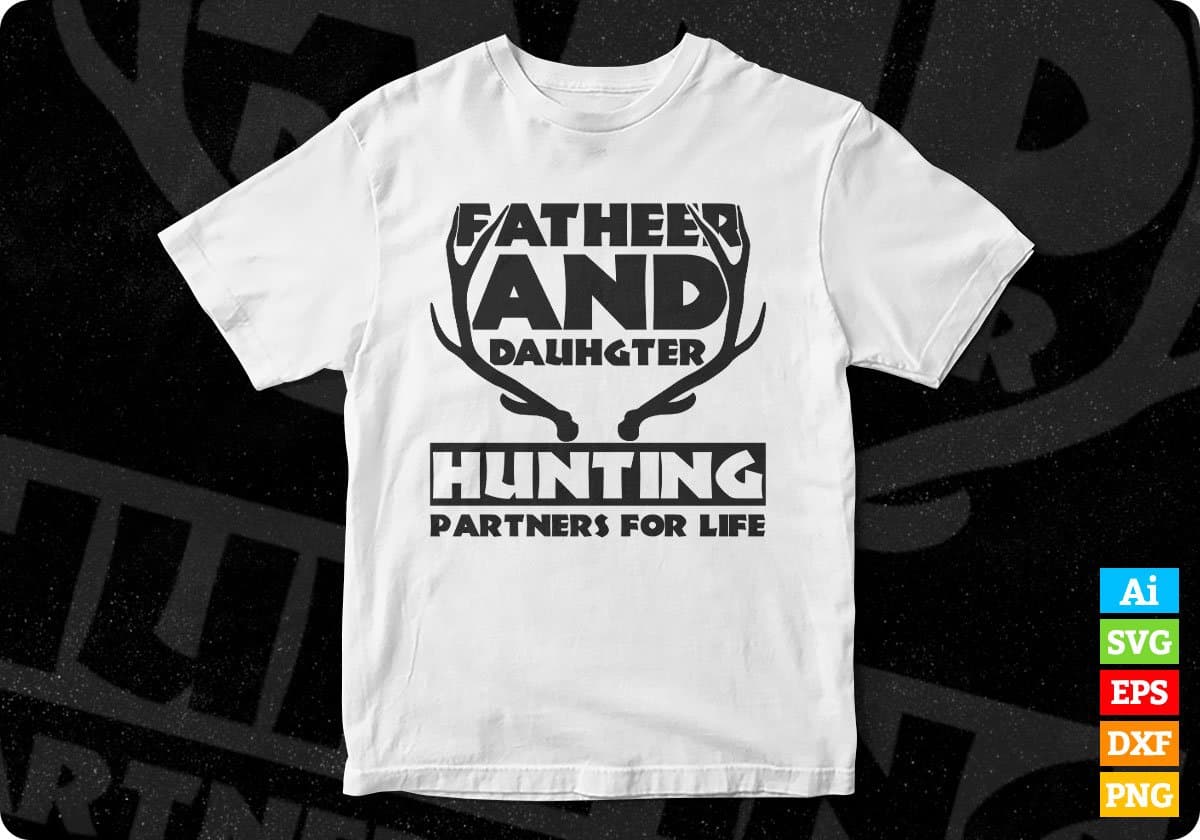 Father And Daughter Hunting Partners For Life Hunting T shirt Design Svg Cutting Printable Files