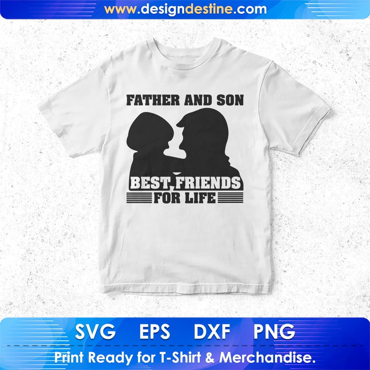 Father And Son Best Friends For Life T shirt Design Svg Printable File –  Vectortshirtdesigns